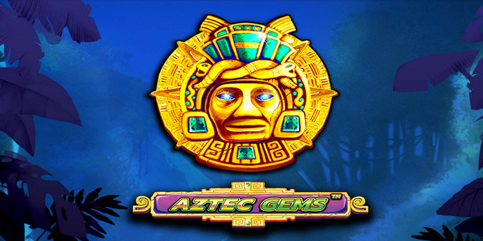 Rahasia Efektif Membuka Jackpot Slot Aztec Gems