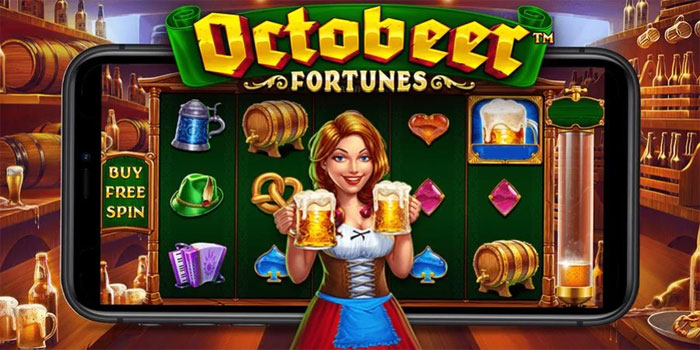 Slot Octobeer Fortunes dengan Peluang Menang Besar