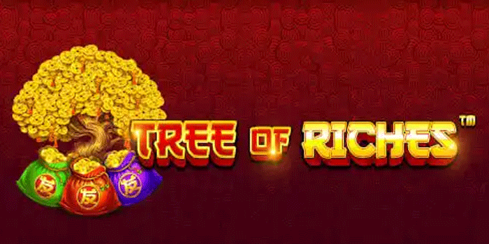 Cara Bermain Slot Tree Of Riches Dengan Perencanaan Matang