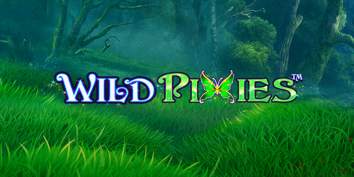 Panduan Lengkap Main Slot Wild Pixies Online Untuk Pemula